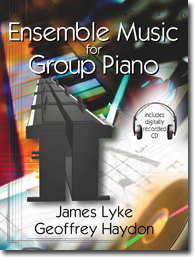 Ensemble Music for Group Piano James Lyke Geoffrey Haydon