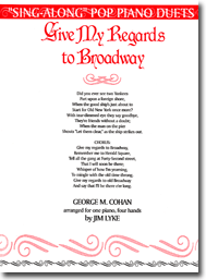 Give My Regards To Broadway James Lyke