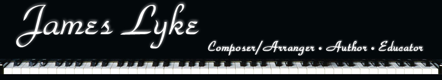 James Lyke Composer Arranger Author Educator